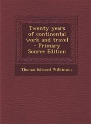 Twenty years of continental work and travel  - Primary Source Edition,1295233142,9781295233144