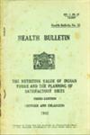 Health Bulletin : The Nutritive Value of Indian Foods and the Planning of Satisfactory Diets 3rd Revised & Enlarged Edition