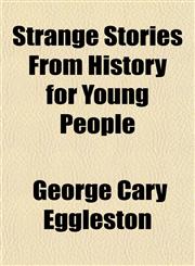 Strange Stories from History for Young People,1152618571,9781152618572
