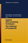 Applied Soft Computing Technologies The Challenge of Complexity,3540316493,9783540316497