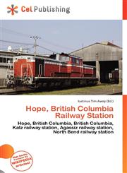 Hope, British Columbia Railway Station,6136788616,9786136788616