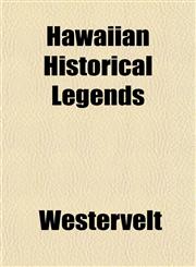 Hawaiian Historical Legends,1152936115,9781152936119