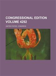 Congressional edition Volume 4292,1236279611,9781236279613