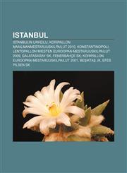Istanbul Istanbulin urheilu, Koripallon maailmanmestaruuskilpailut 2010, Konstantinopoli, Lentopallon miesten Euroopan-mestaruuskilpailut 2009,1231878967,9781231878965