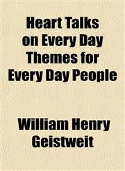 Heart Talks on Every Day Themes for Every Day People,1152285343,9781152285347