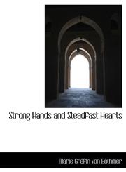 Strong Hands and Steadfast Hearts,1115877895,9781115877893