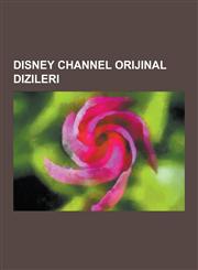Disney Channel Orijinal Dizileri Hannah Montana, Jonas, Kim Possible, Phil Zaman Yolculu Unda, Tam Raven'a Gore, Zack Ve Cody'nin Luks YA Am, Kim Pos,1230748547,9781230748542