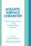 Aquatic Surface Chemistry Chemical Processes at the Particle-Water Interface 1st Edition,0471829951,9780471829959