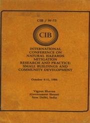 International Conference on Natural Hazards Mitigation Research and Practice Small Buildings and Community Development - October 8-11, 1984