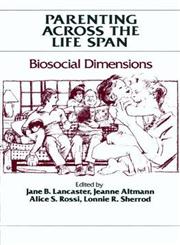Parenting Across the Life Span,0202363821,9780202363820