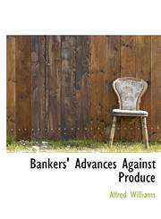Bankers' Advances Against Produce,1116506327,9781116506327