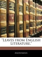"Leaves from English Literature,",1143121171,9781143121173