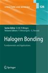 Halogen Bonding Fundamentals and Applications,3642093701,9783642093708