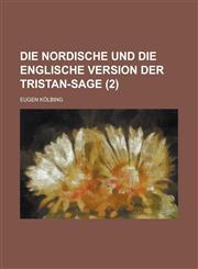 Die Nordische Und Die Englische Version Der Tristan-Sage (2 ),1154749215,9781154749212