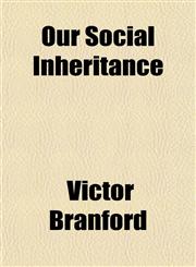 Our Social Inheritance,1152682679,9781152682672