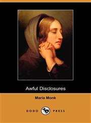 Awful Disclosures (Dodo Press),1409969649,9781409969648