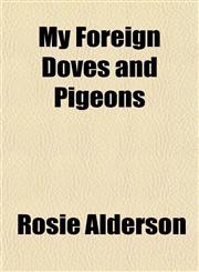 My Foreign Doves and Pigeons,1152153447,9781152153448