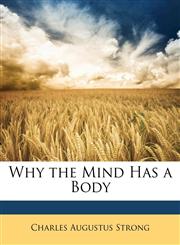 Why the Mind Has a Body,114736589X,9781147365894