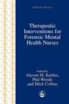Therapeutic Interventions for Forensic Mental Health Nurses,1853029491,9781853029493