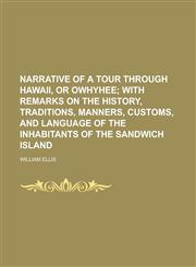 Narrative of a Tour Through Hawaii, or Owhyhee,115462322X,9781154623222