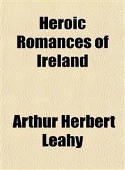 Heroic Romances of Ireland,1151711489,9781151711489
