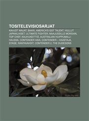 Tositelevisiosarjat Kahjot ninjat, Baari, America's Got Talent, Hullut japanilaiset, Ultimate Fighter, Maajussille morsian, Top Chef,1232108677,9781232108672