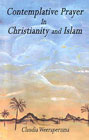 Contemplative Prayer in Christianity and Islam