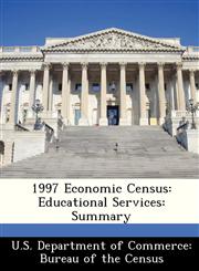 1997 Economic Census Educational Services: Summary,1288444451,9781288444458