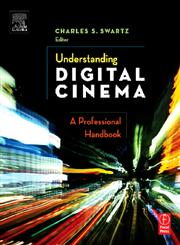 Understanding Digital Cinema A Professional Handbook 1st Edition,0240806174,9780240806174