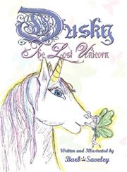 Dusky The Lost Unicorn,1604419091,9781604419092