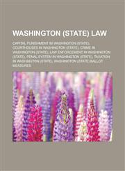 Washington (state) law Capital punishment in Washington (state), Courthouses in Washington (state), Crime in Washington (state),1233162594,9781233162598