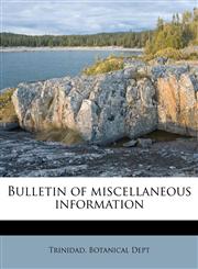 Bulletin of miscellaneous information Volume 6, 1904-1905,1174807679,9781174807671