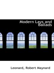 Modern Lays and Ballads,1110365934,9781110365937