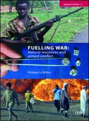 Fuelling War Natural Resources and Armed Conflict,0415379709,9780415379700