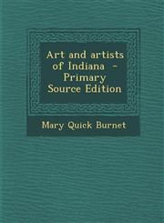 Art and Artists of Indiana - Primary Source Edition,1287807593,9781287807599