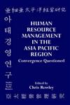 Human Resource Management in the Asia-Pacific Region Convergence Revisited,0714644072,9780714644073