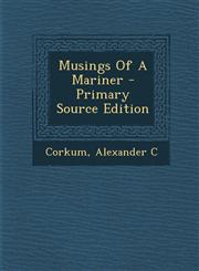 Musings of a Mariner - Primary Source Edition,1295462966,9781295462964