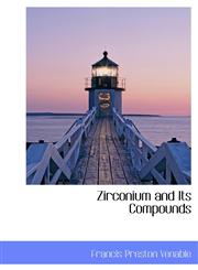 Zirconium and Its Compounds,1115202871,9781115202879