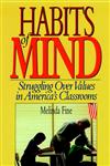 Habits of Mind Struggling over Values in America's Classrooms 1st Edition,0787900613,9780787900618