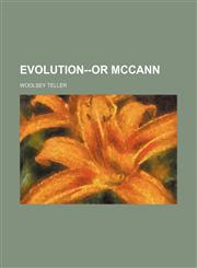Evolution--Or Mccann,1154564592,9781154564594