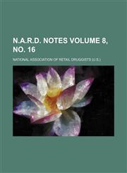 N.A.R.D. notes Volume 8, no. 16,1130083837,9781130083835