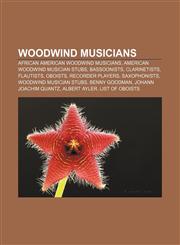 Woodwind musicians African American woodwind musicians, American woodwind musician stubs, Bassoonists, Clarinetists, Flautists, Oboists,1157672809,9781157672807