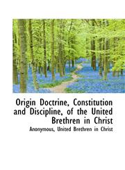 Origin Doctrine, Constitution and Discipline, of the United Brethren in Christ,1117667618,9781117667614