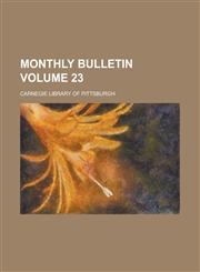 Monthly Bulletin Volume 23,1155021444,9781155021447