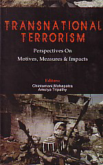 Transnational Terrorism Perspectives on Motives, Measures and Impacts,8184050364,9788184050363