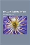 Bulletin Volume 309-312,1236956370,9781236956378