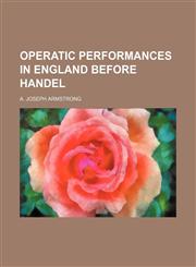 Operatic Performances in England Before Handel,1151360856,9781151360854