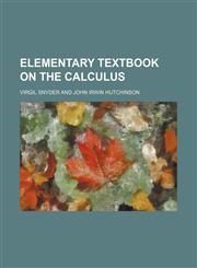 Elementary textbook on the calculus,115264601X,9781152646018