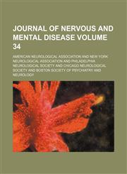 Journal of nervous and mental disease Volume 34,1153923750,9781153923750
