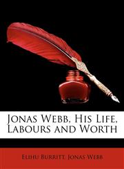 Jonas Webb, His Life, Labours and Worth,1148188126,9781148188126